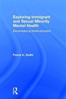 Exploring Immigrant and Sexual Minority Mental Health