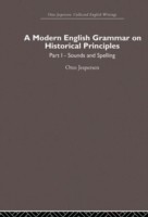 Modern English Grammar on Historical Principles Volume 1, Sounds and Spellings