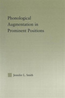 Phonological Augmentation in Prominent Positions