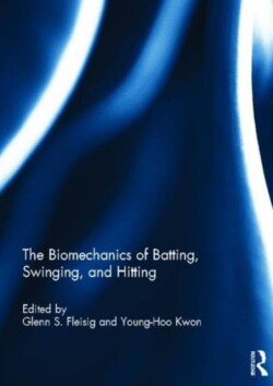 Biomechanics of Batting, Swinging, and Hitting