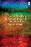 Routledge Encyclopedia of Civil War Era Biographies