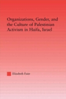 Organizations, Gender and the Culture of Palestinian Activism in Haifa, Israel