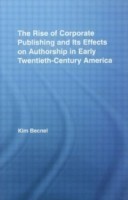 Rise of Corporate Publishing and Its Effects on Authorship in Early Twentieth Century America
