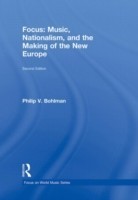 Focus: Music, Nationalism, and the Making of the New Europe