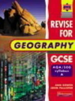 Revise for Geography GCSE:  AQA/SEG Syllabus