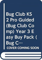 Bug Club KS2 Pro Guided (Bug Club Comp) Year 3 Easy Buy Pack