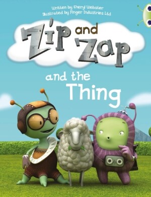 Bug Club Guided Fiction Year 1 Yellow A Zip and Zap and The Thing