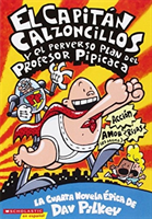 Capitán Calzoncillos Y El Perverso Plan del Profesor Pipicaca (Captain Underpants #4)