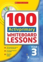 100 ACTIVprimary Whiteboard Lessons Year 3 with CD-Rom