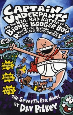 Big, Bad Battle of the Bionic Booger Boy Part Two:The Revenge of the Ridiculous Robo-Boogers