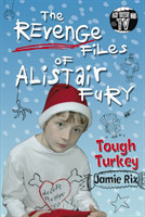 Revenge Files of Alistair Fury: Tough Turkey