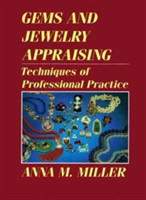 Gems and Jewelry Appraising : Techniques of Professional Practice