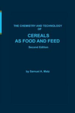 Chemistry and Technology of Cereals as Food and Feed