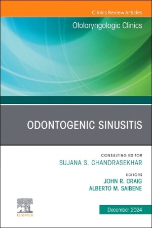 Odontogenic Sinusitis, An Issue of Otolaryngologic Clinics of North America