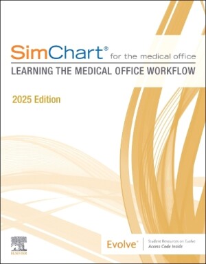 SimChart for the Medical Office: Learning the Medical Office Workflow - 2025 Edition