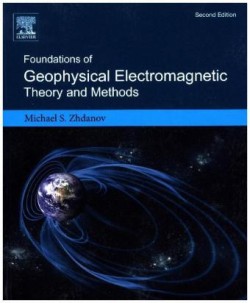 Foundations of Geophysical Electromagnetic Theory and Methods
