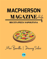 Macpherson Magazine Chef's - Receta Pizza Napolitana