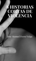 8 Historias cortas de violencia