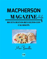 Macpherson Magazine Chef's - Receta Huevos revueltos con calabacin