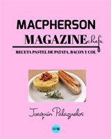 Macpherson Magazine Chef's - Receta Pastel de patata, bacon y col