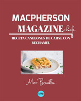 Macpherson Magazine Chef's - Receta Canelones de carne con bechamel