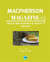 Macpherson Magazine Chef's - Receta Bizcocho de calabacin y naranja