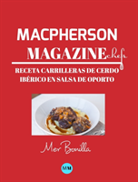 Macpherson Magazine Chef's - Receta Carrilleras de cerdo iberico en salsa de Oporto