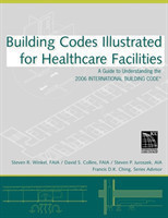 Building Codes Illustrated for Healthcare Facilities