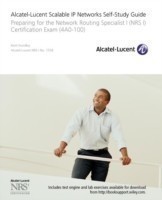 Alcatel-Lucent Scalable IP Networks Self-Study Guide
