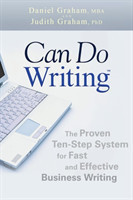 Can Do Writing The Proven Ten-Step System for Fast and Effective Business Writing