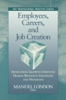 Employees, Careers, and Job Creation