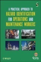 Practical Approach to Hazard Identification for Operations and Maintenance Workers