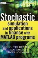 Stochastic Simulation and Applications in Finance with MATLAB Programs