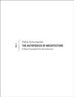 Autopoiesis of Architecture, Volume I