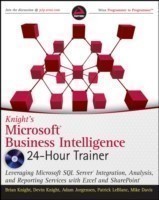 Knight′s Microsoft Business Intelligence 24–Hour Trainer