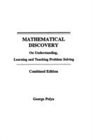 Mathematical Discovery on Understanding, Learning and Teaching Problem Solving, Volumes I and II