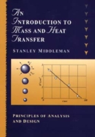 Introduction to Mass and Heat Transfer