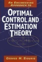 Engineering Approach to Optimal Control and Estimation Theory