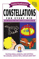 Janice VanCleave's Constellations for Every Kid