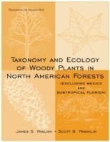 Taxonomy and Ecology of Woody Plants in North American Forests