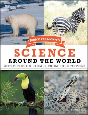 Janice VanCleave's Science Around the World