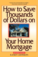 How to Save Thousands of Dollars on Your Home Mortgage
