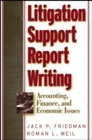 Litigation Support Report Writing Accounting, Finance, and Economic Issues