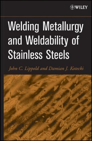 Welding Metallurgy and Weldability of Stainless Steels