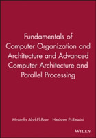 Fundamentals of Computer Organization and Architecture & Advanced Computer Architecture and Parallel Processing, 2 Volume Set