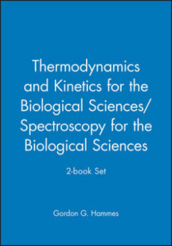 Thermodynamics and Kinetics for the Biological Sciences/Spectroscopy for the Biological Sciences; 2-book Set