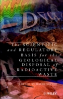 Scientific and Regulatory Basis for the Geological Disposal of Radioactive Waste