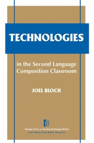 Technologies in the Second Language Composition Classroom