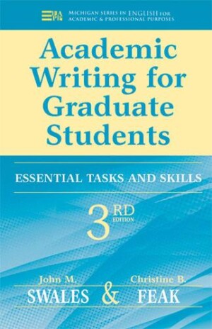 Academic Writing for Graduate Students, 3rd Edition Essential Tasks and Skills