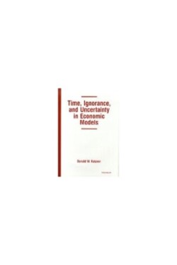 Time, Ignorance, and Uncertainty in Economic Models